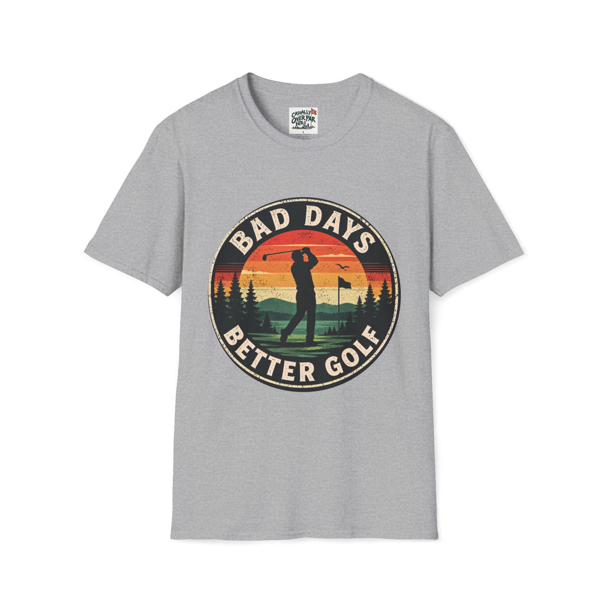 Bad Days better Golf T-Shirt