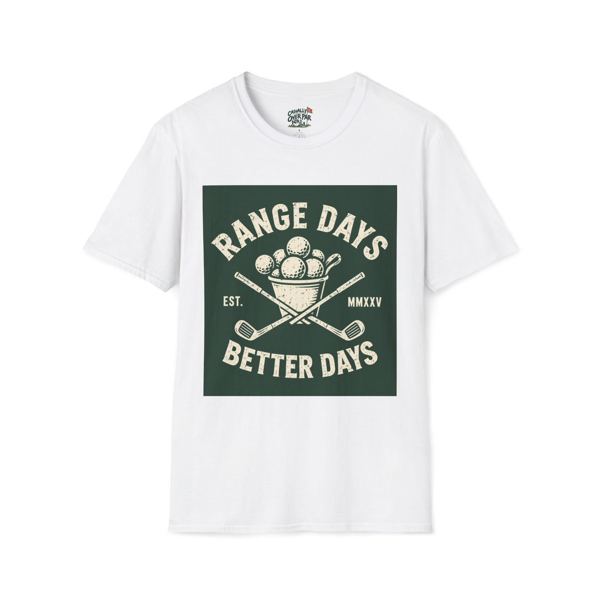 Range Days Better Days Golf T-Shirt