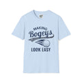 Make Bogeys Look Easy T-Shirt