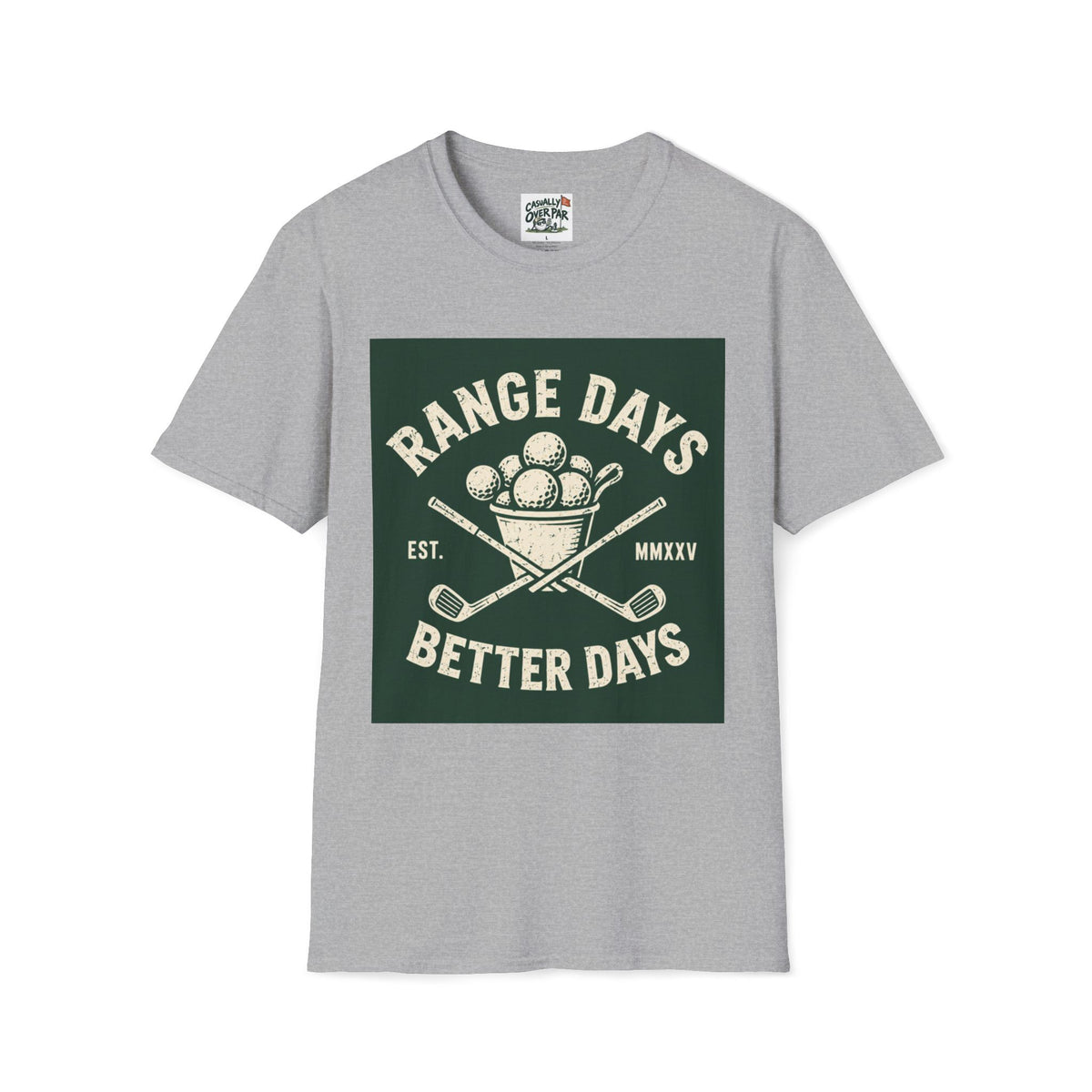 Range Days Better Days Golf T-Shirt