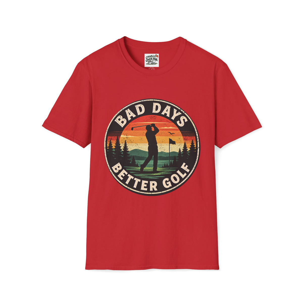 Bad Days better Golf T-Shirt