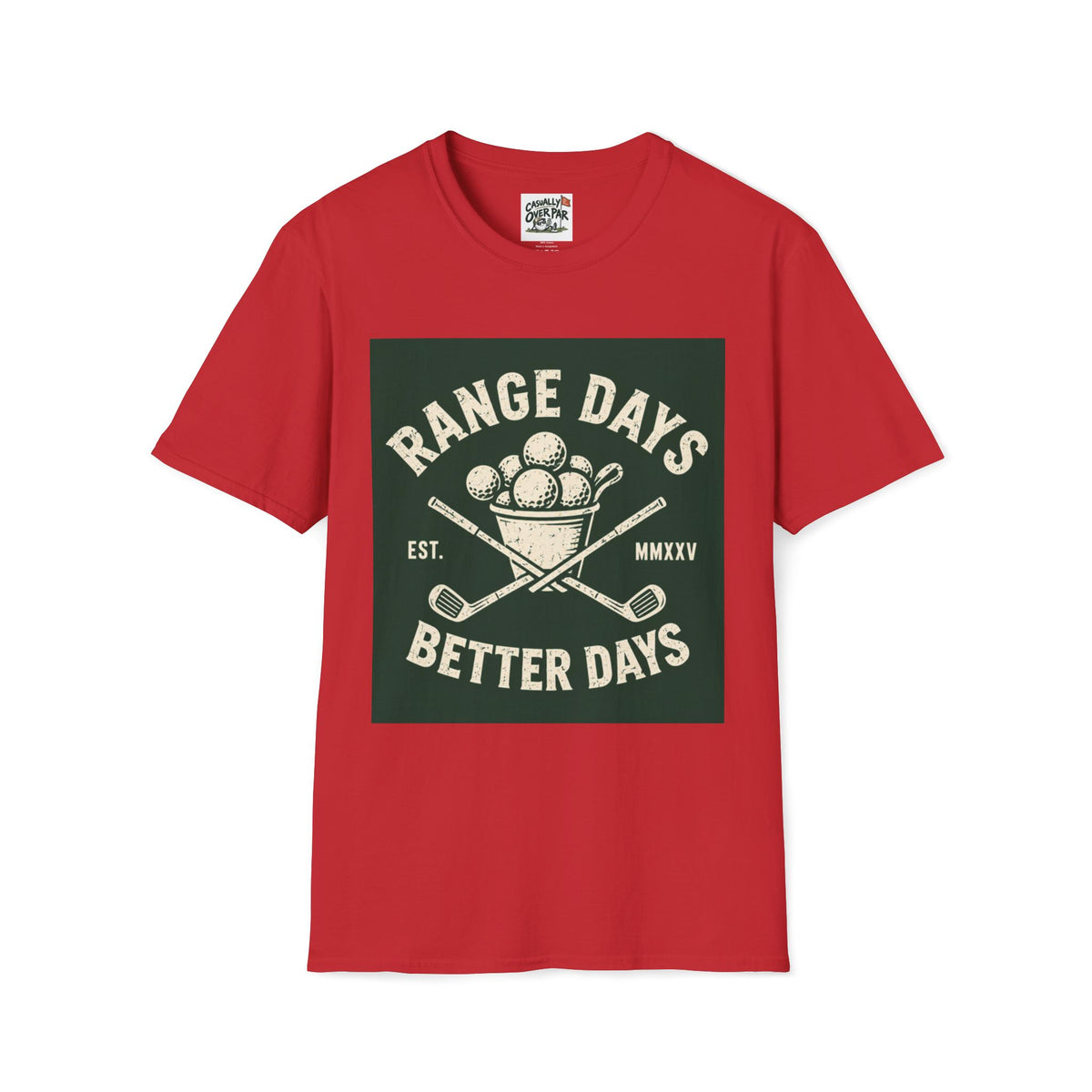 Range Days Better Days Golf T-Shirt