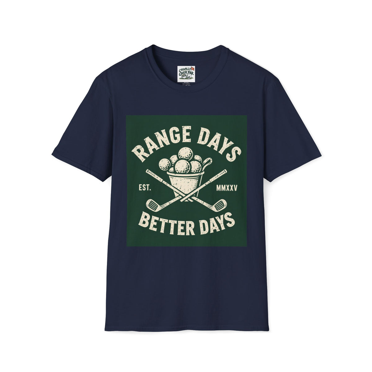 Range Days Better Days Golf T-Shirt