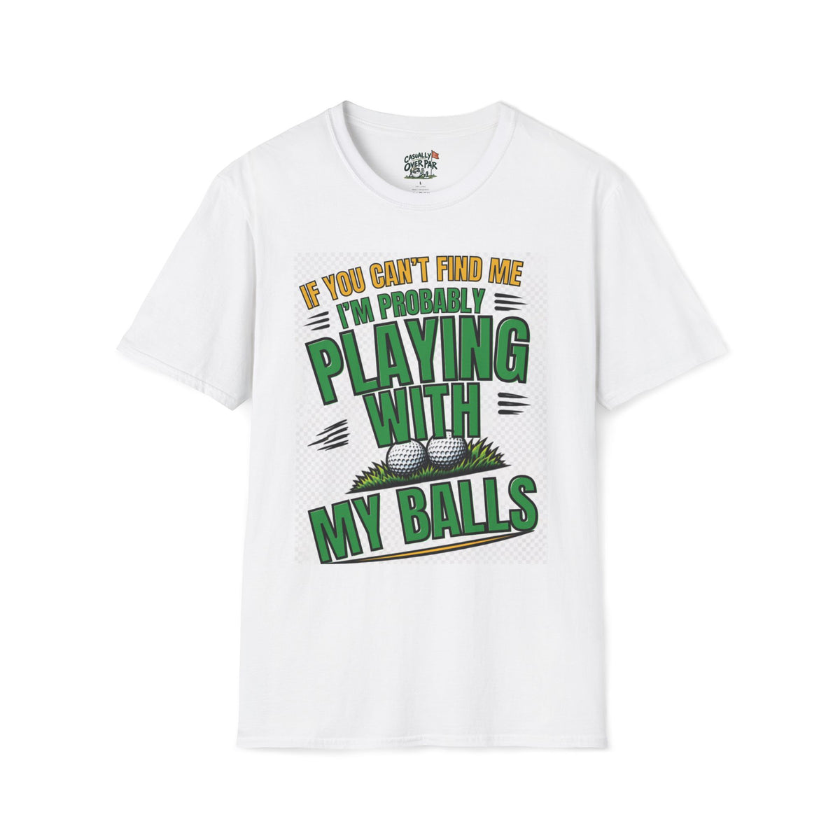 Playing With My Balls Golf T-Shirt