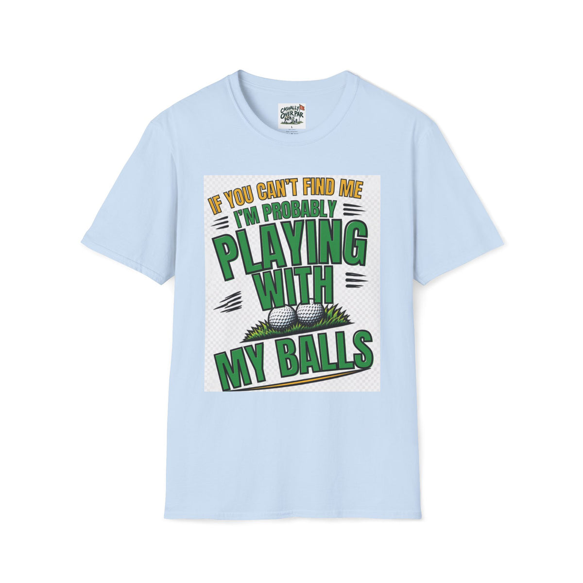 Playing With My Balls Golf T-Shirt
