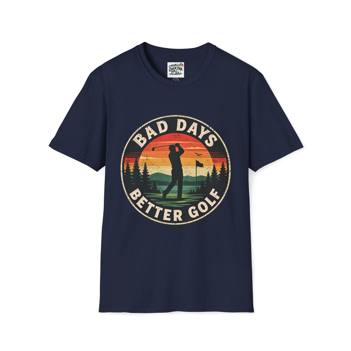 Bad Days better Golf T-Shirt