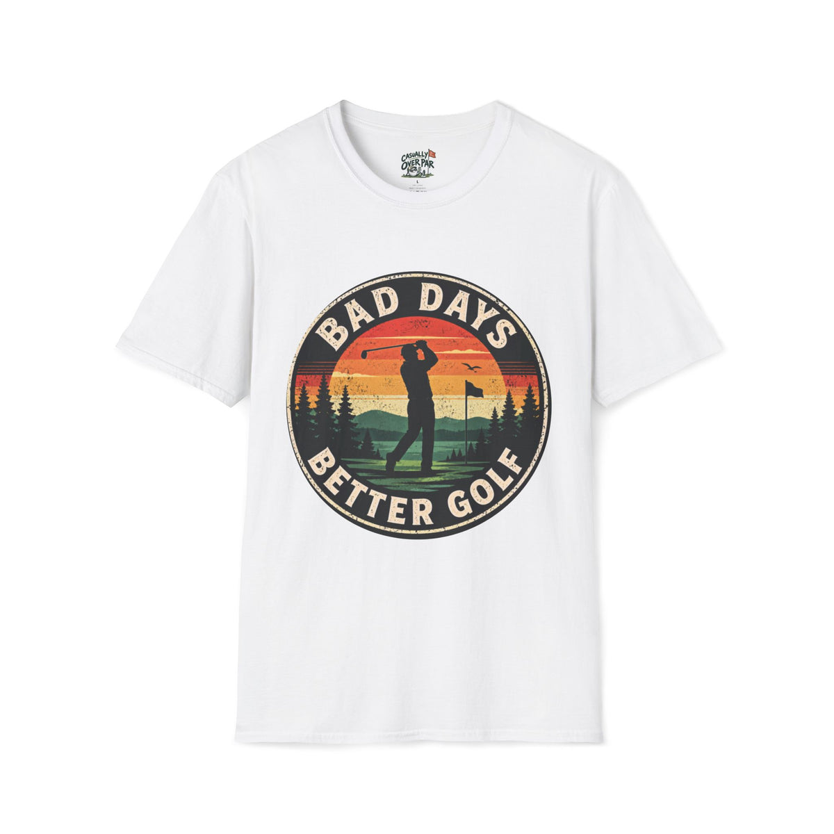 Bad Days better Golf T-Shirt